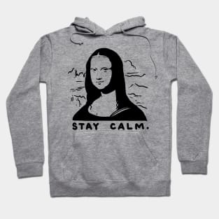 Stay Calm Mona Lisa Hoodie